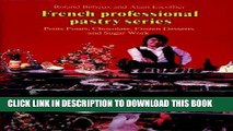 KINDLE Petits Fours, Chocolate, Frozen Desserts, Sugar Work, Volume 3 (French Professional Pastry