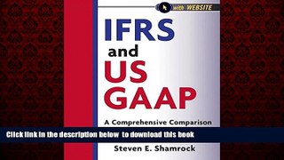 Epub IFRS and US GAAP, with Website: A Comprehensive Comparison Steven E. Shamrock PDF