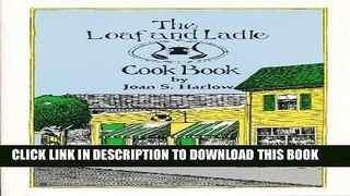 EPUB The Loaf and Ladle Cook Book PDF Full book