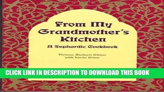 KINDLE From My Grandmother s Kitchen: A Sephardic Cookbook- An exotic blend of Turkish, Greek,