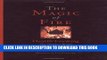 KINDLE The Magic of Fire: Hearth Cooking: One Hundred Recipes for the Fireplace or Campfire PDF