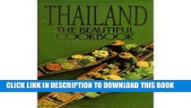 EPUB THAILAND THE BEAUTIFUL COOKBOOK  AUTHENTIC RECIPES FROM THE REGIONS OF THAILAND PDF Full book