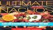[PDF] Online Ultimate Nachos: From Nachos and Guacamole to Salsas and Cocktails Full Epub