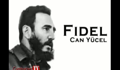 Can Yücel'den Fidel Castro şiiri