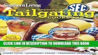 MOBI Southern Living The Official SEC Tailgating Cookbook: Great Food Legendary Teams Cherished