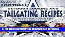 KINDLE Cookbooks for Fans : Dallas Football Outdoor Cooking and Tailgating Recipes: Cookbooks for
