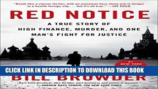 [PDF Kindle] Red Notice: A True Story of High Finance, Murder, and One Man s Fight for Justice