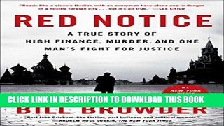 [PDF Kindle] Red Notice: A True Story of High Finance, Murder, and One Man s Fight for Justice