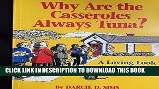 KINDLE Why Are the Casseroles Always Tuna? A Loving Look at the Lighter Side of Grief PDF Ebook