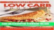 KINDLE The Complete Step-By-Step Low Carb Cookbook: Over 500 Recipes for Any Low Carb Plan