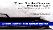 [PDF] Epub The Rolls Royce Motor Car: and the Bentley Since 1931 Full Download