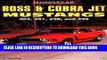 [PDF] Epub Boss and Cobra Jet Mustangs: 302, 351, 428 and 429 (Muscle Car Color History) Full Online
