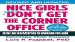 [PDF Kindle] Nice Girls Don t Get the Corner Office: Unconscious Mistakes Women Make That Sabotage