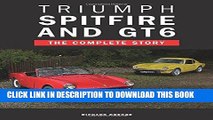 [PDF] Epub Triumph Spitfire and GT6: The Complete Story (Crowood Autoclassics) Full Download