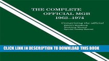 [PDF] Epub Complete Official MGB Model Years 1962-1974: Comprising the Official Driver s Handbook,