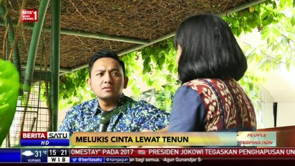 People and Inspiration: Melukis Cinta Lewat Tenun #2