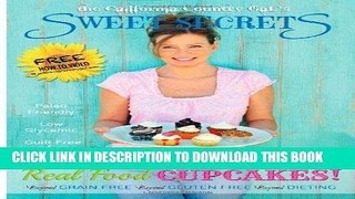 MOBI the California Country Gal s SWEET SECRETS: Real Food CUPCAKES! PDF Ebook