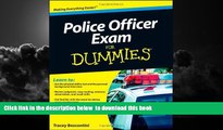 Pre Order Police Officer Exam For Dummies Raymond Foster Full Ebook