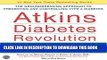 KINDLE Atkins Diabetes Revolution CD: The Groundbreaking Approach to Preventing and Controlling