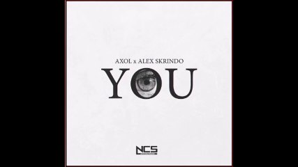 Axol x Alex Skrindo - You