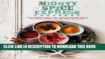 MOBI Mighty Spice Express Cookbook: Fast, Fresh and Full-on Flavours from Street Foods to the