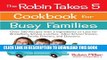 MOBI The Robin Takes 5 Cookbook for Busy Families: Over 200 Recipes with 5 Ingredients or Less for