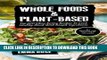 KINDLE Whole Foods   Plant-Based: Top 100 Clean Eating Recipes To Cook Healthy Meals With Simple