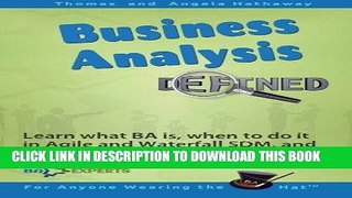 [PDF Kindle] Business Analysis Defined: Learn what BA is, when to do it in Agile and Waterfall