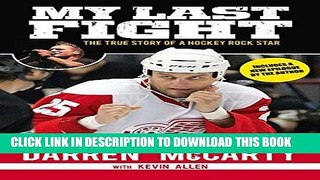 [PDF] Epub My Last Fight: The True Story of a Hockey Rock Star Full Online
