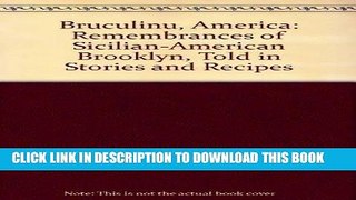 MOBI Bruculinu, America: Remembrances of Sicilian-American Brooklyn, Told in Stories and Recipes