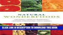 KINDLE Natural Wonderfoods: 100 Amazing Foods for Healing, Immune-Boosting, Fitness-Enhancing,