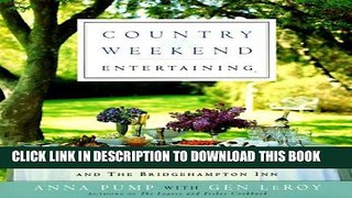 KINDLE Country Weekend Entertaining: Seasonal recipes from loaves and fishes and the Bridgehampton