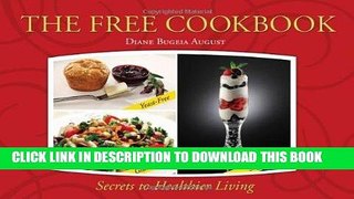 KINDLE The FREE Cookbook - Yeast-Free, Gluten-Free, Sugar-Free Secrets to Healthier Living by