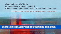 [READ] Kindle Adults With Intellectual and Developmental Disabilities: Strategies for Occupational