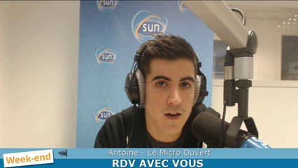 Le Micro ouvert #18 : Antoine (Rdv@Vous le 26/11/16)