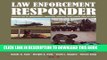 [READ] Mobi Law Enforcement Responder: Principles of Emergency Medicine, Rescue, and Force