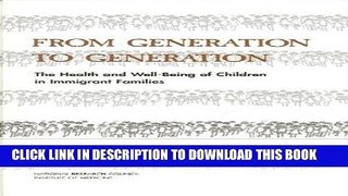 [READ] Kindle From Generation to Generation: The Health and Well-Being of Children in Immigrant