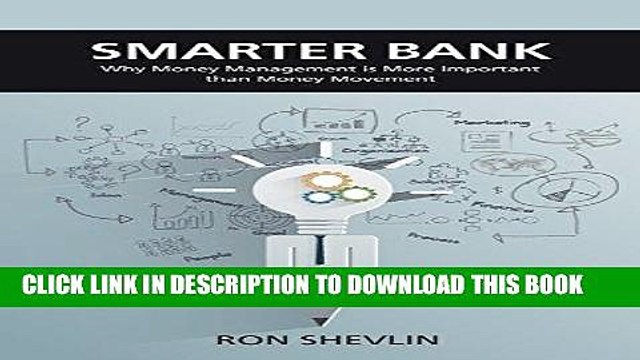 MOBI DOWNLOAD Smarter Bank: Why Money Management is More Important Than Money Movement to Banks