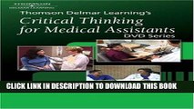 [READ] Mobi Thomson Delmar Learning s Critical Thinking for Medical Assistants DVD Series Free