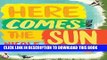 [PDF] Here Comes the Sun: A Novel Popular Online