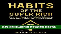 EPUB DOWNLOAD Habits of The Super Rich: Find Out How Rich People Think and Act Differently (Proven