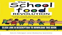 [READ] Kindle The School Food Revolution: Public Food and the Challenge of Sustainable Development