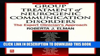 [READ] Kindle Group Treatment of Neurogenic Communication Disorders: The Expert Clinician s