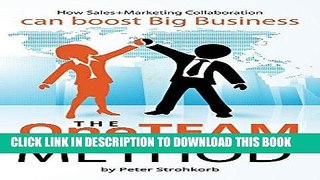 EPUB DOWNLOAD The OneTEAM Method: How Sales+Marketing Collaboration can boost Big Business PDF