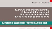 [READ] Kindle Environment, Health and Sustainable Development (Understanding Public Health)