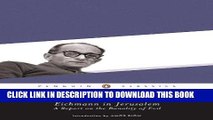 [PDF] Eichmann in Jerusalem: A Report on the Banality of Evil (Penguin Classics) Full Colection