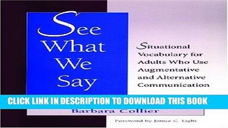 [READ] Kindle See What We Say: Situational Vocabulary for Adults Who Use Augmentative and