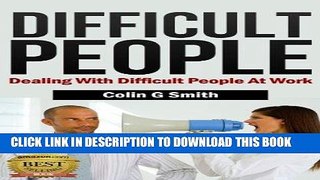 MOBI DOWNLOAD Dealing With Difficult People At Work: How to Deal With Difficult Conversations And