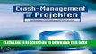 MOBI DOWNLOAD Crash-Management in Projekten: Vorbeugen, Erkennen, Analysieren Und Uberwinden Von