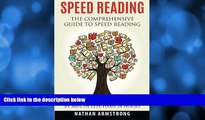 Pre Order Speed Reading: The Comprehensive Guide To Speed Reading - Increase Your Reading Speed By